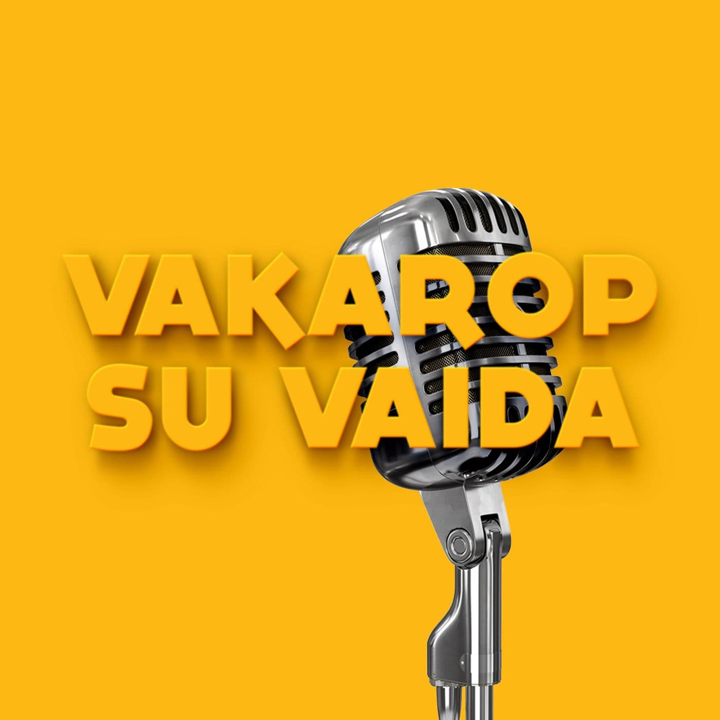 VAKAROP SU VAIDA - Podcasts