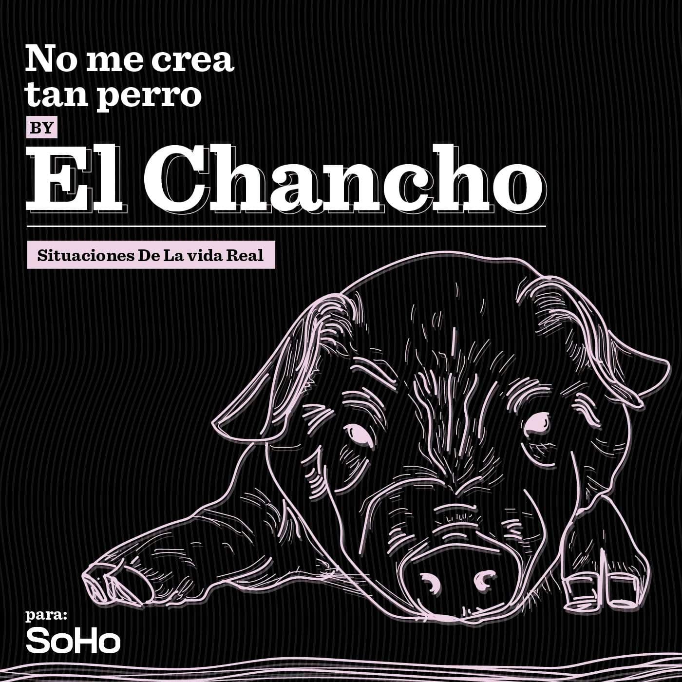 No me crea tan perro - Podcasts