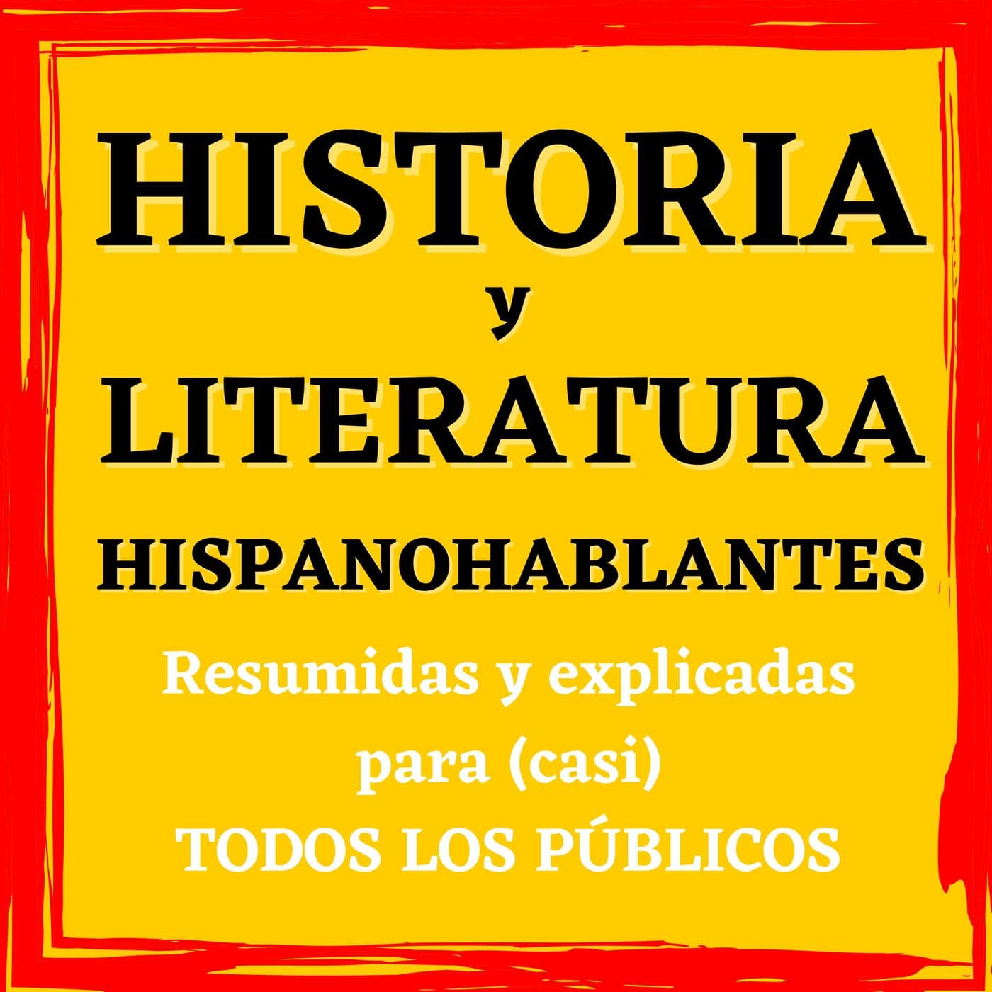 Historia y literatura de España e Hispanoamérica - Podcasts