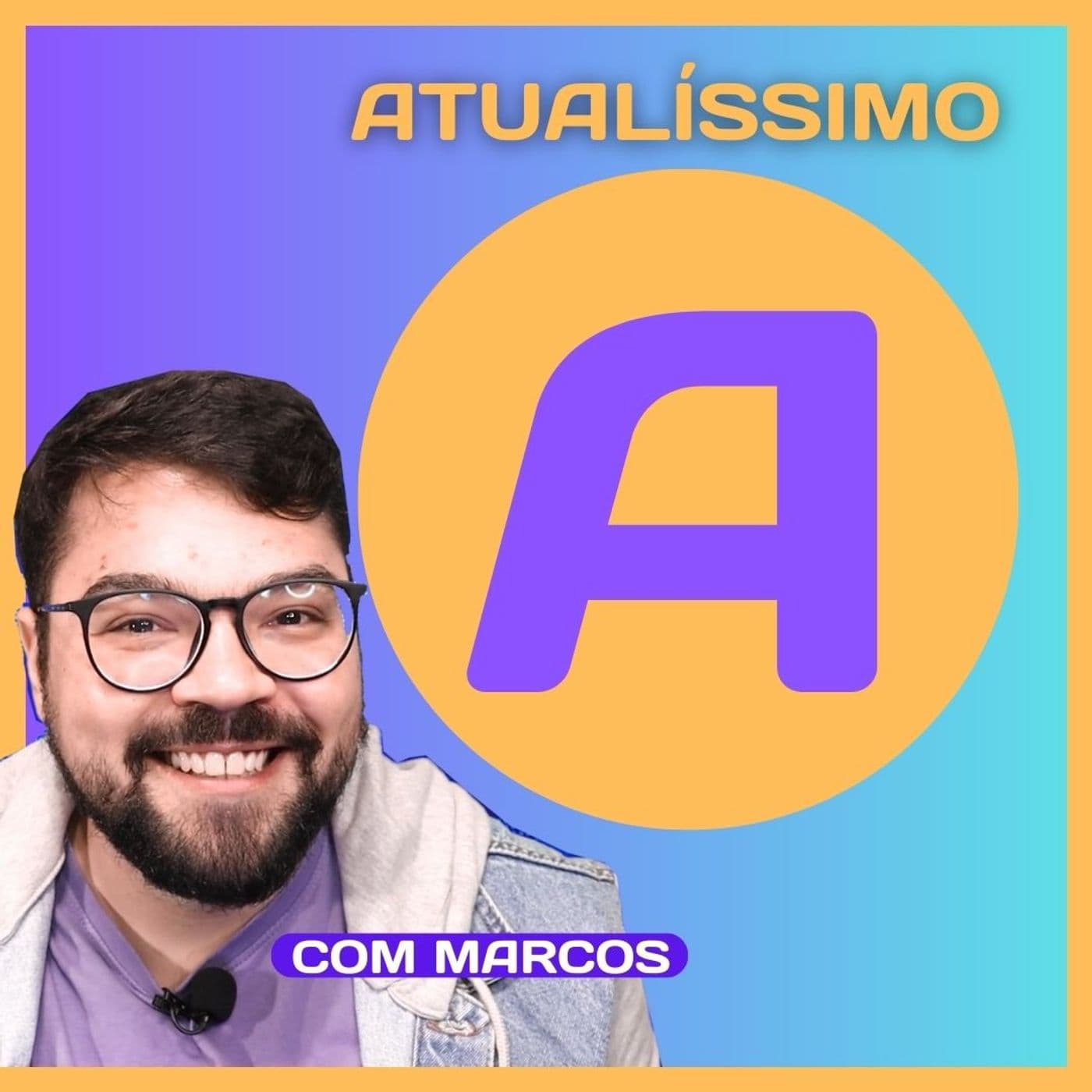 ATUALÍSSIMO - Podcasts