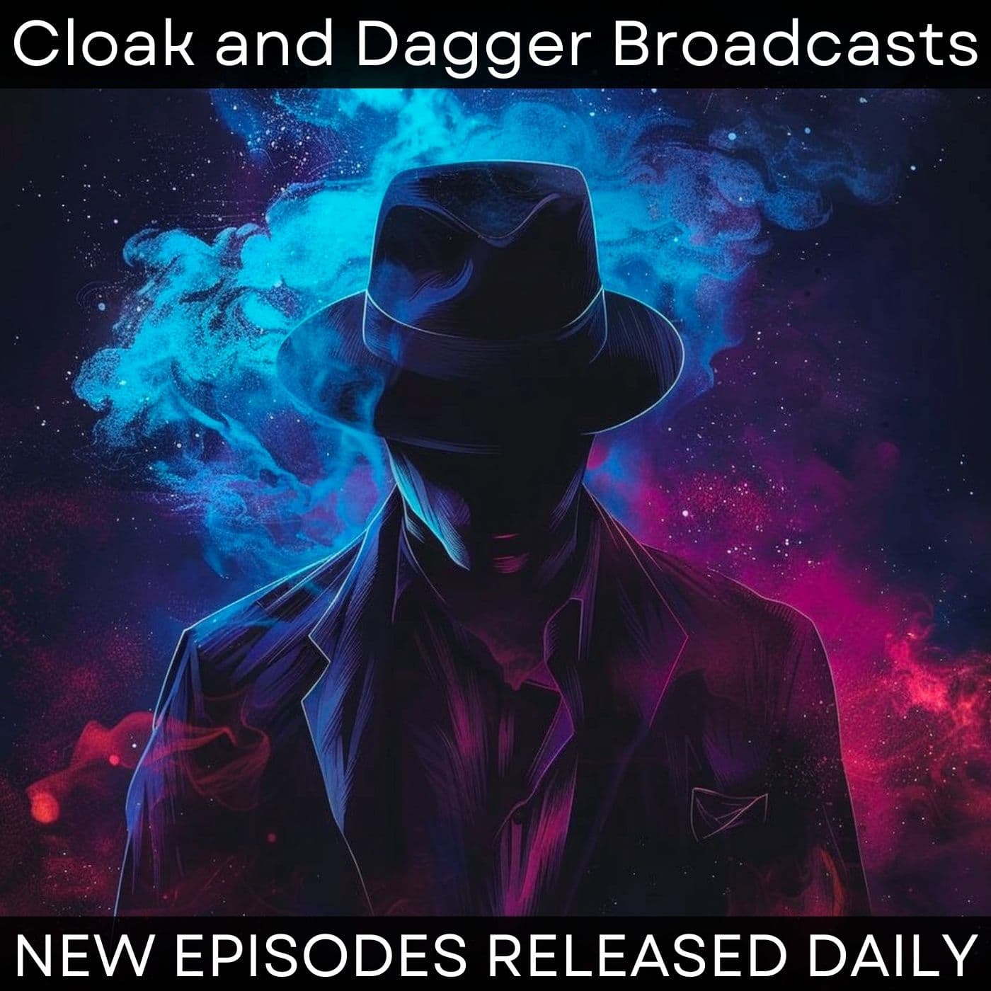 Cloak and Dagger Broadcasts - Podcasts
