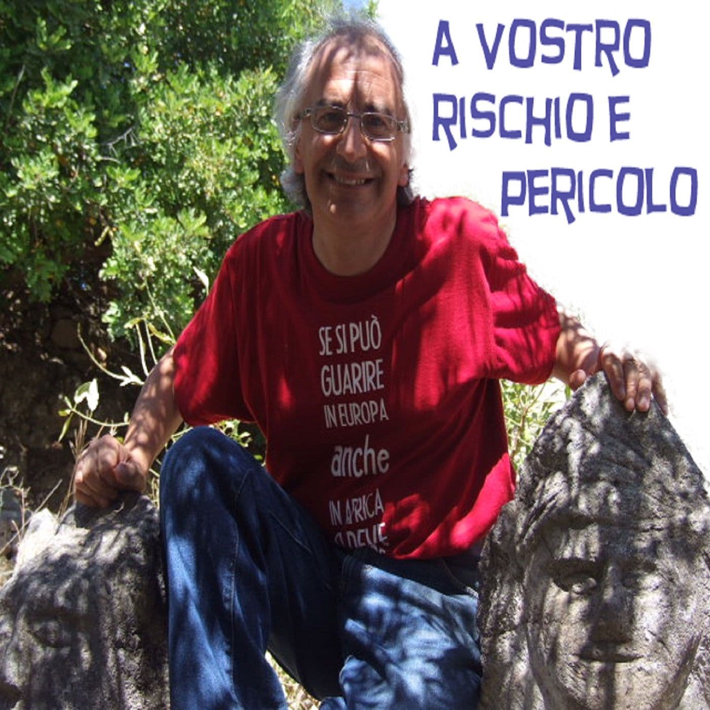 A vostro rischio e pericolo - Podcasts