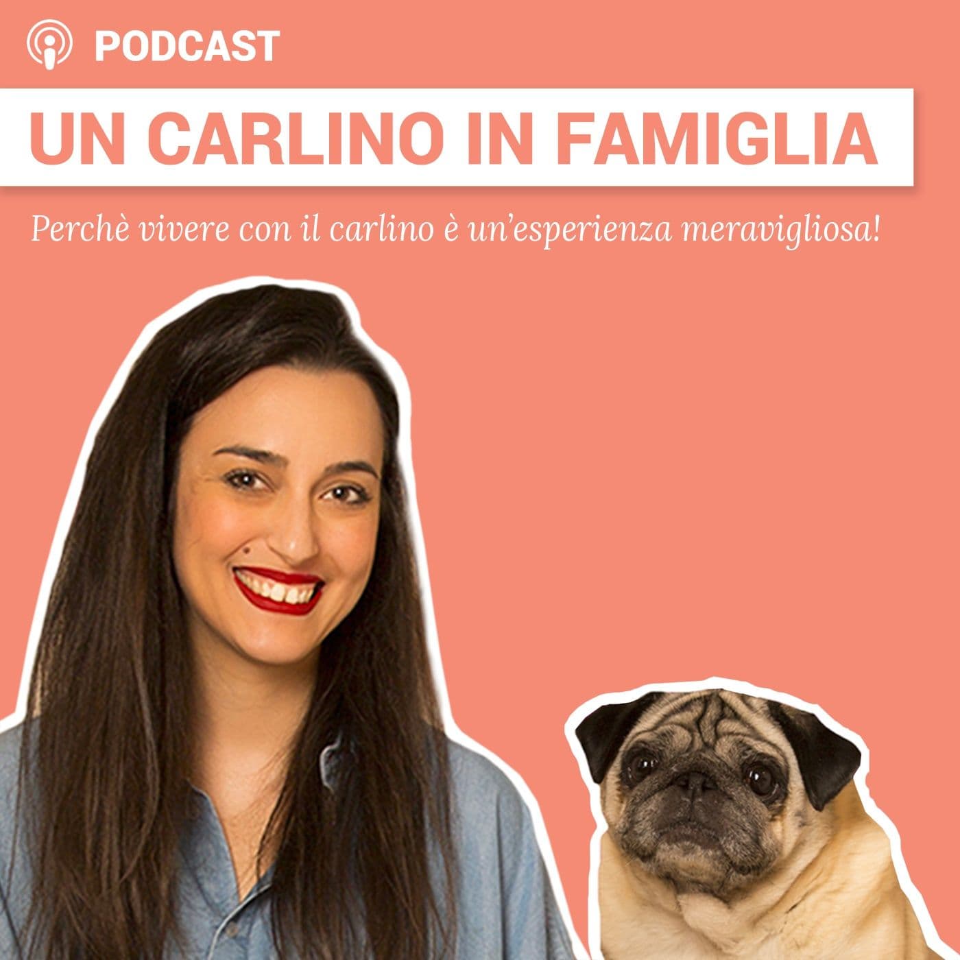 Un carlino in famiglia - Podcasts