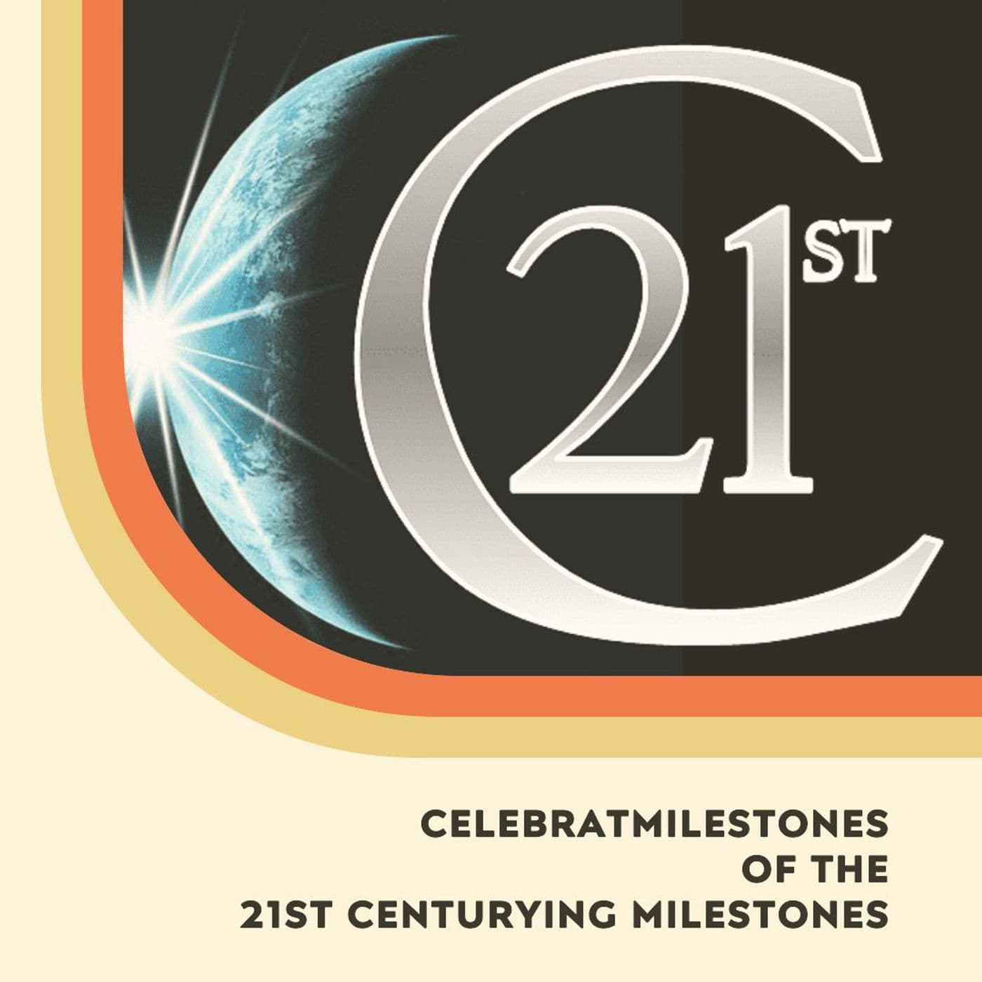 Milestones of the 21st Century - Podcasts