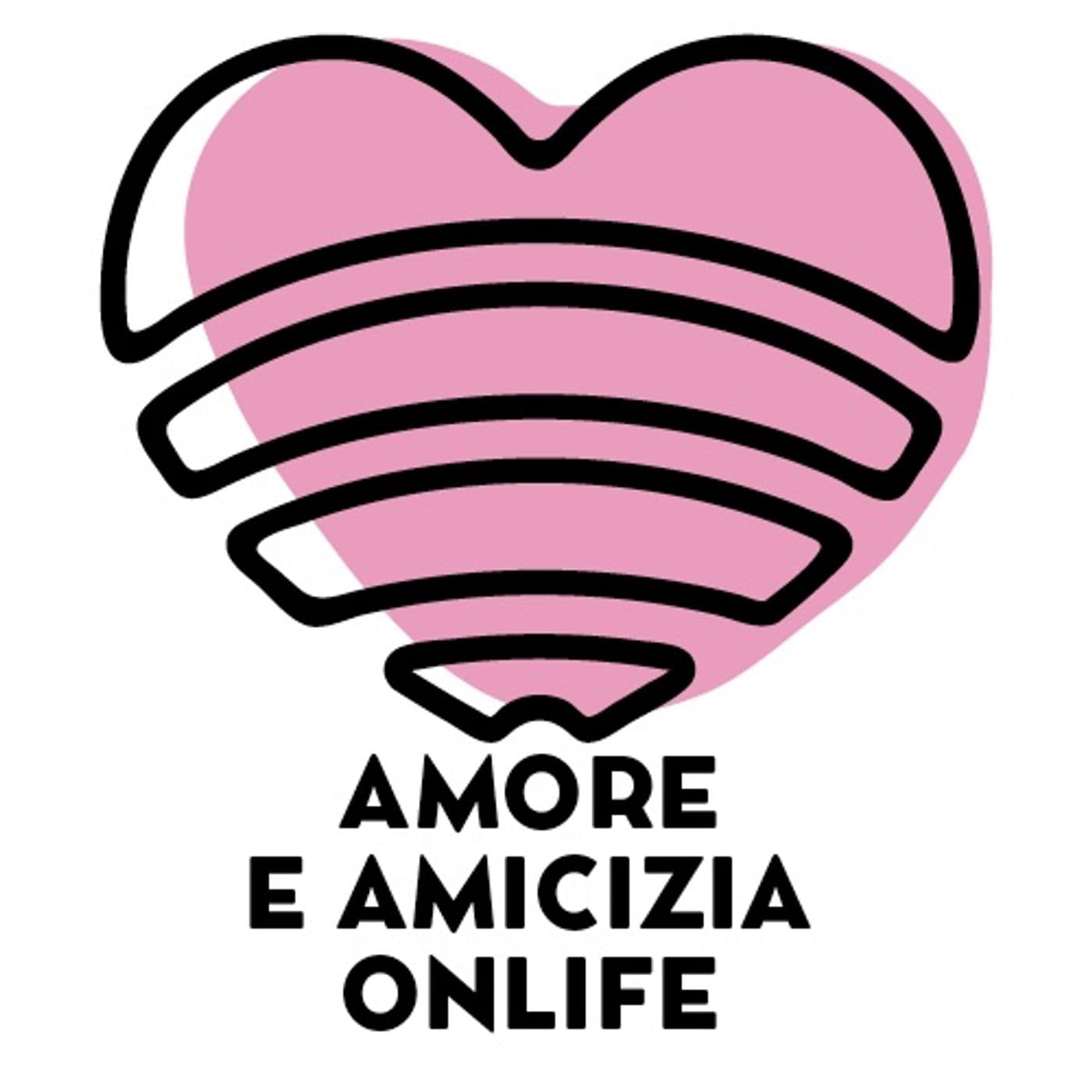 Amore e amicizia onlife - Podcasts