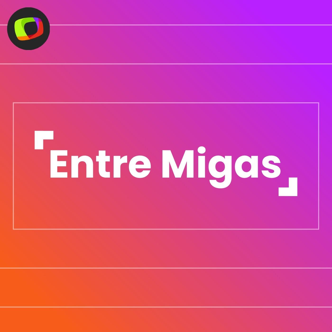 Entre Migas no Terra - Podcasts