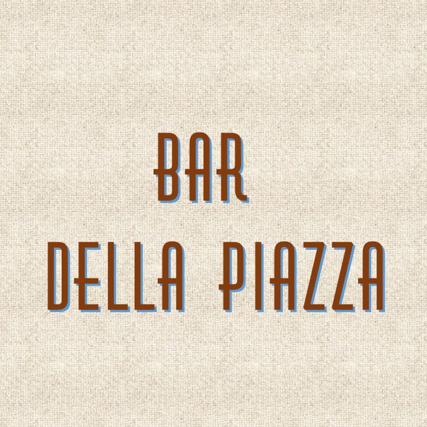 BAR DELLA PIAZZA - Podcasts