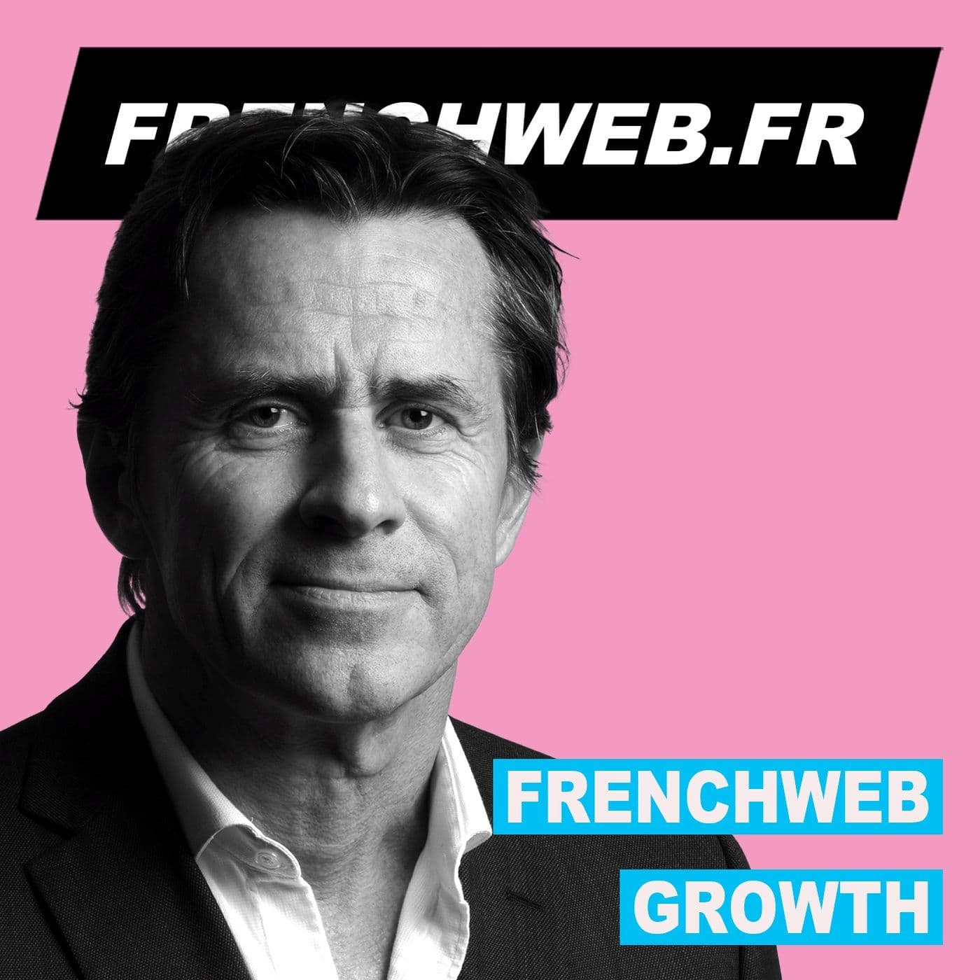 FRENCHWEB GROWTH - Podcasts