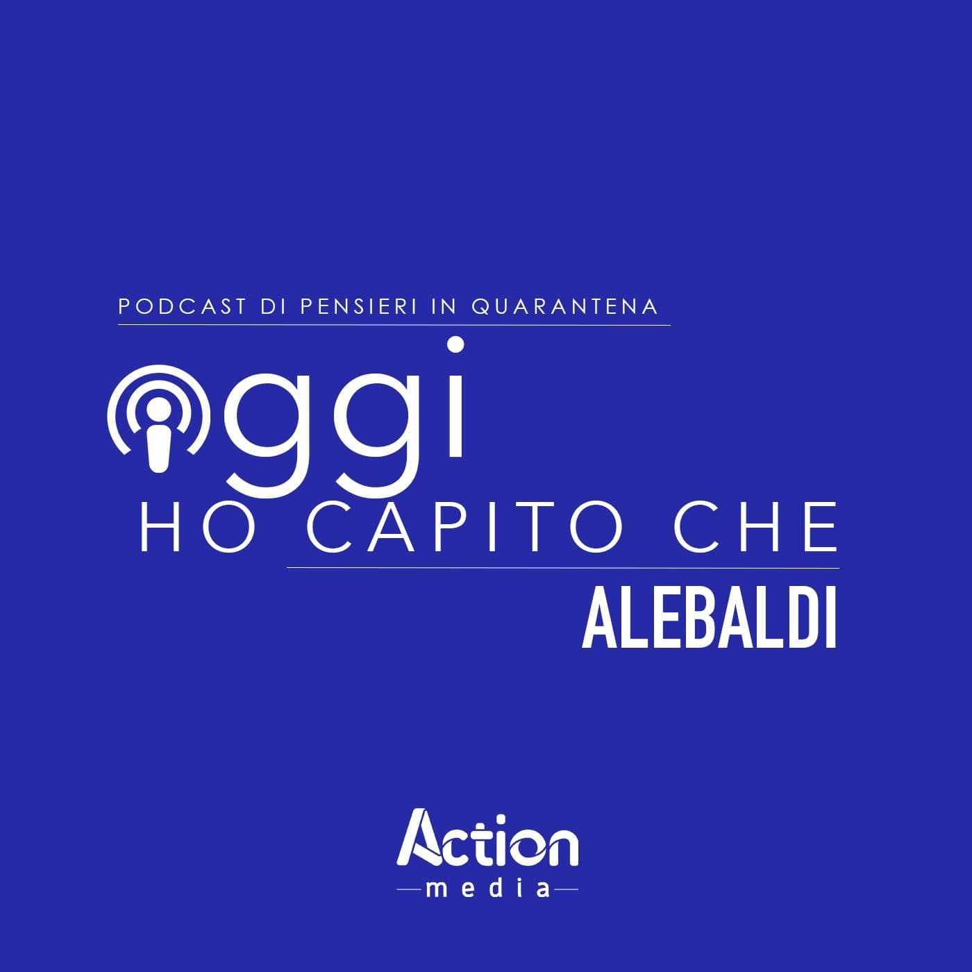 Oggi ho capito che - Ale Baldi - Podcasts