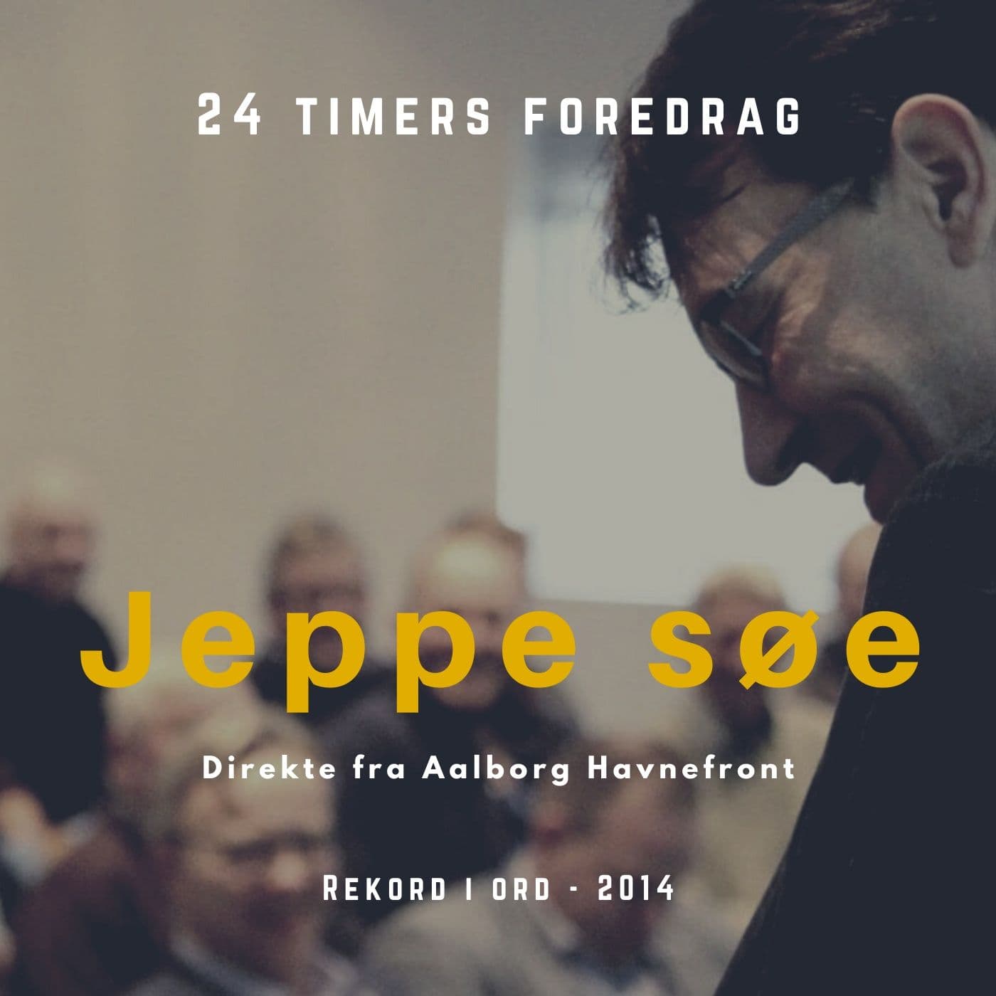 24 TIMERS REKORDFOREDRAG - med Jeppe Søe - Podcasts