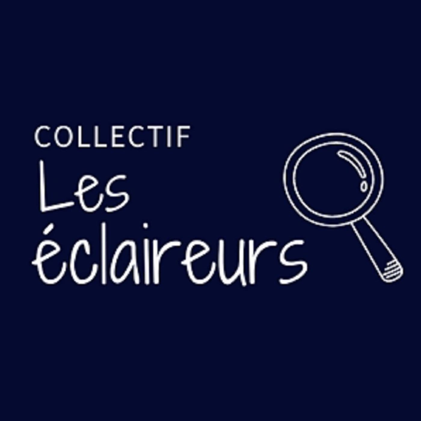 Collectif Les Éclaireurs - Podcasts
