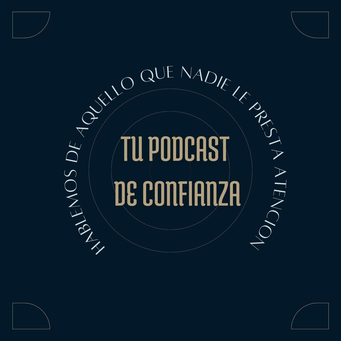 Tu Podcast de Confianza. - Podcasts
