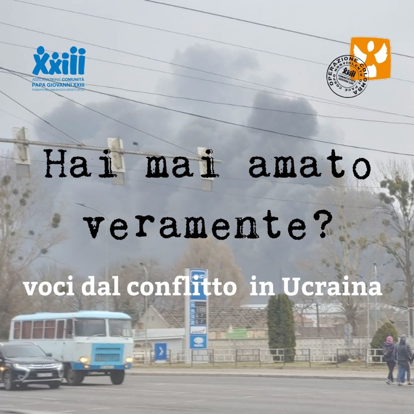 Hai mai amato veramente? Voci dal conflitto in Ucraina - Podcasts