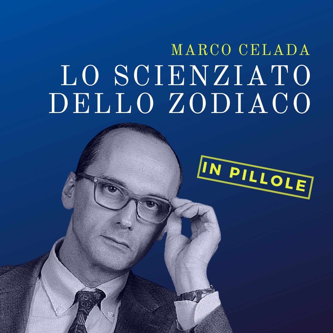 Lo scienziato dello zodiaco - in pillole - Podcasts