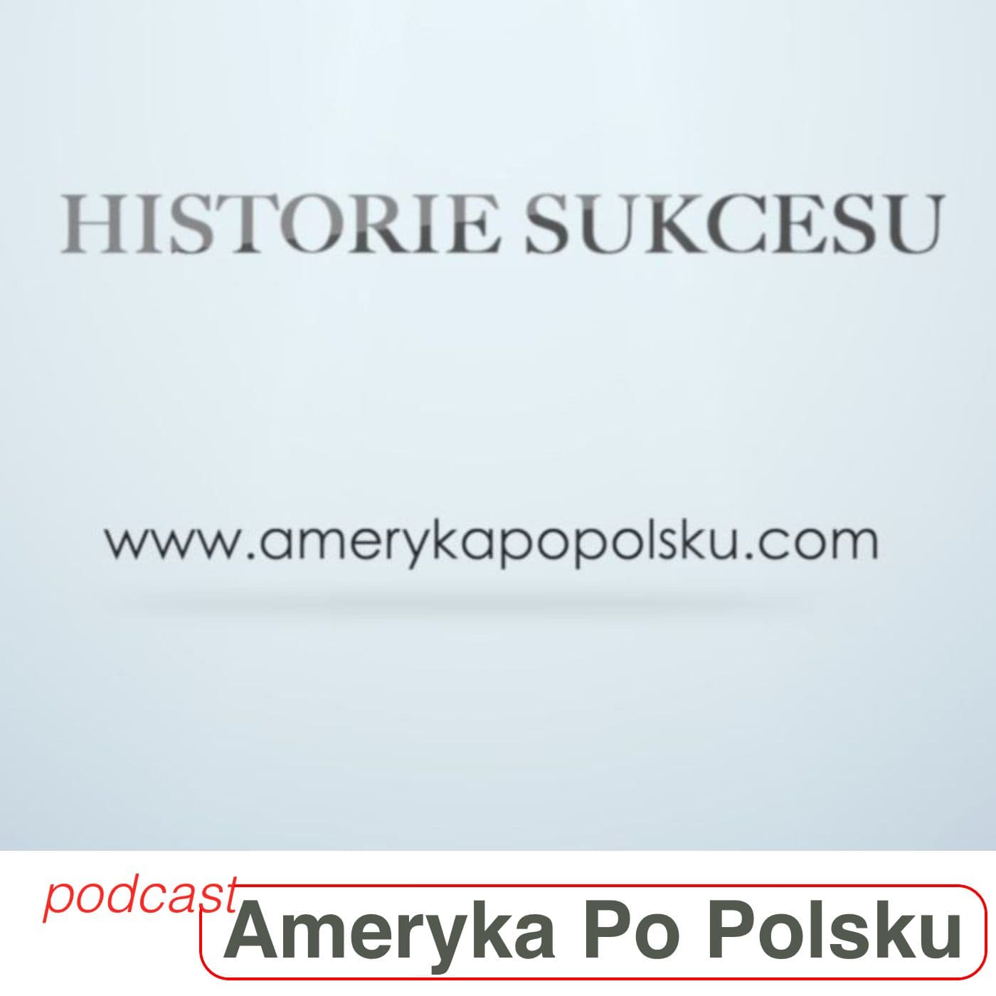 Historie Sukcesu - Podcasts