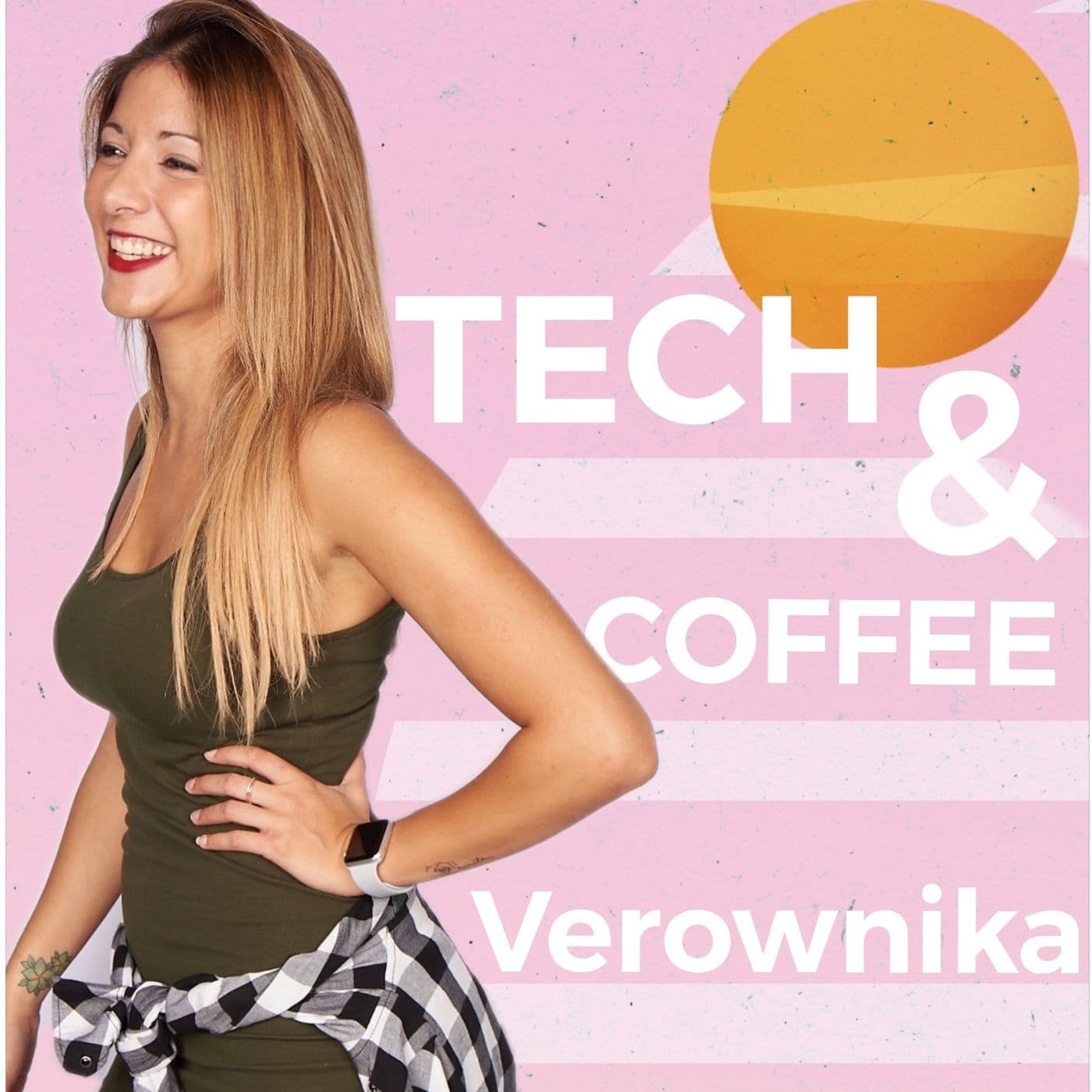 Podcast con Verownika | Tech & Coffee - Podcasts