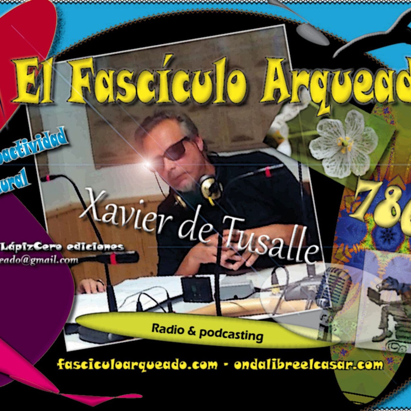 El Fascículo Arqueado - Radio & podcasting - Xavier de Tusalle - Podcasts