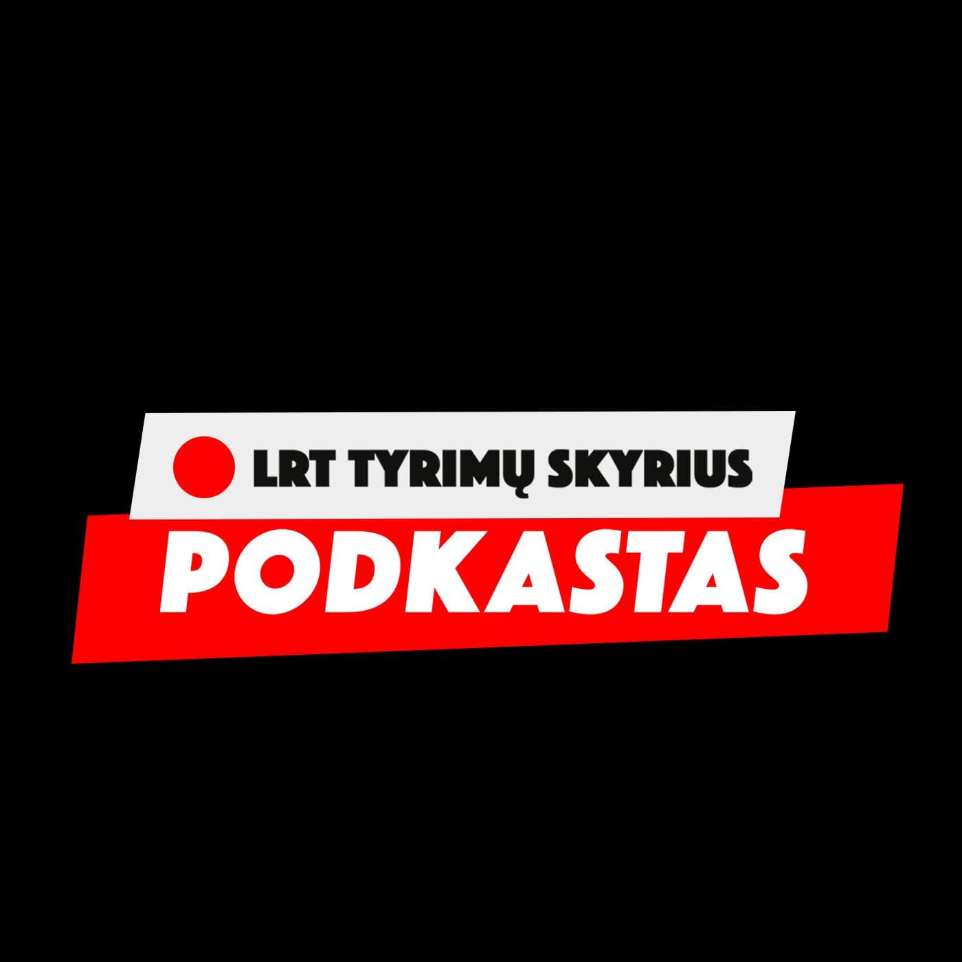 LRT tyrimų podkastas - Podcasts