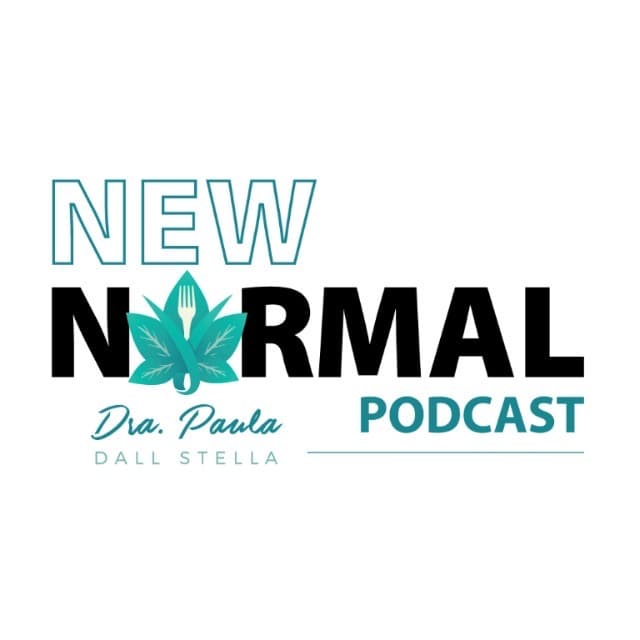 New Normal Podcast - Dra. Paula Dall Stella - Podcasts