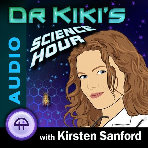 Dr. Kiki's Science Hour (Audio) - Podcasts
