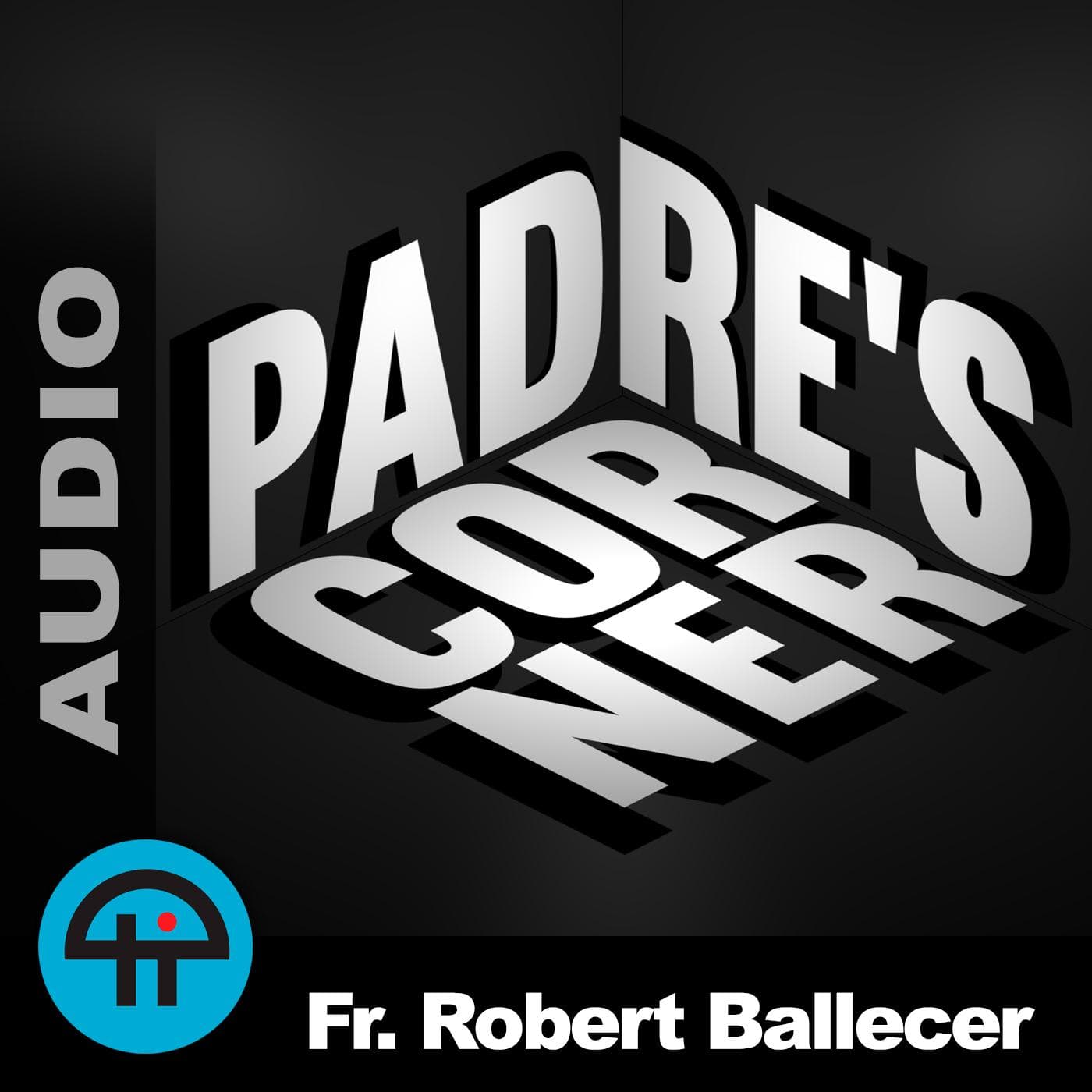 Padre's Corner (Audio) - Podcasts
