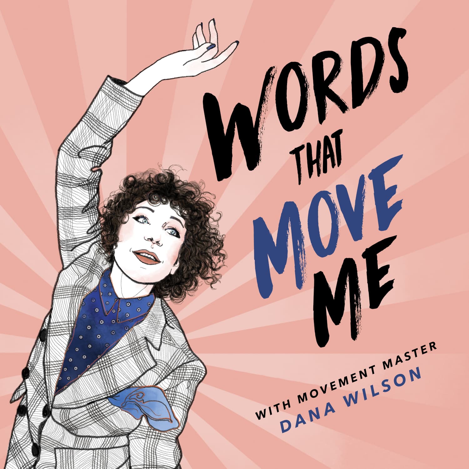 Words That Move Me with Dana Wilson - Podcasts