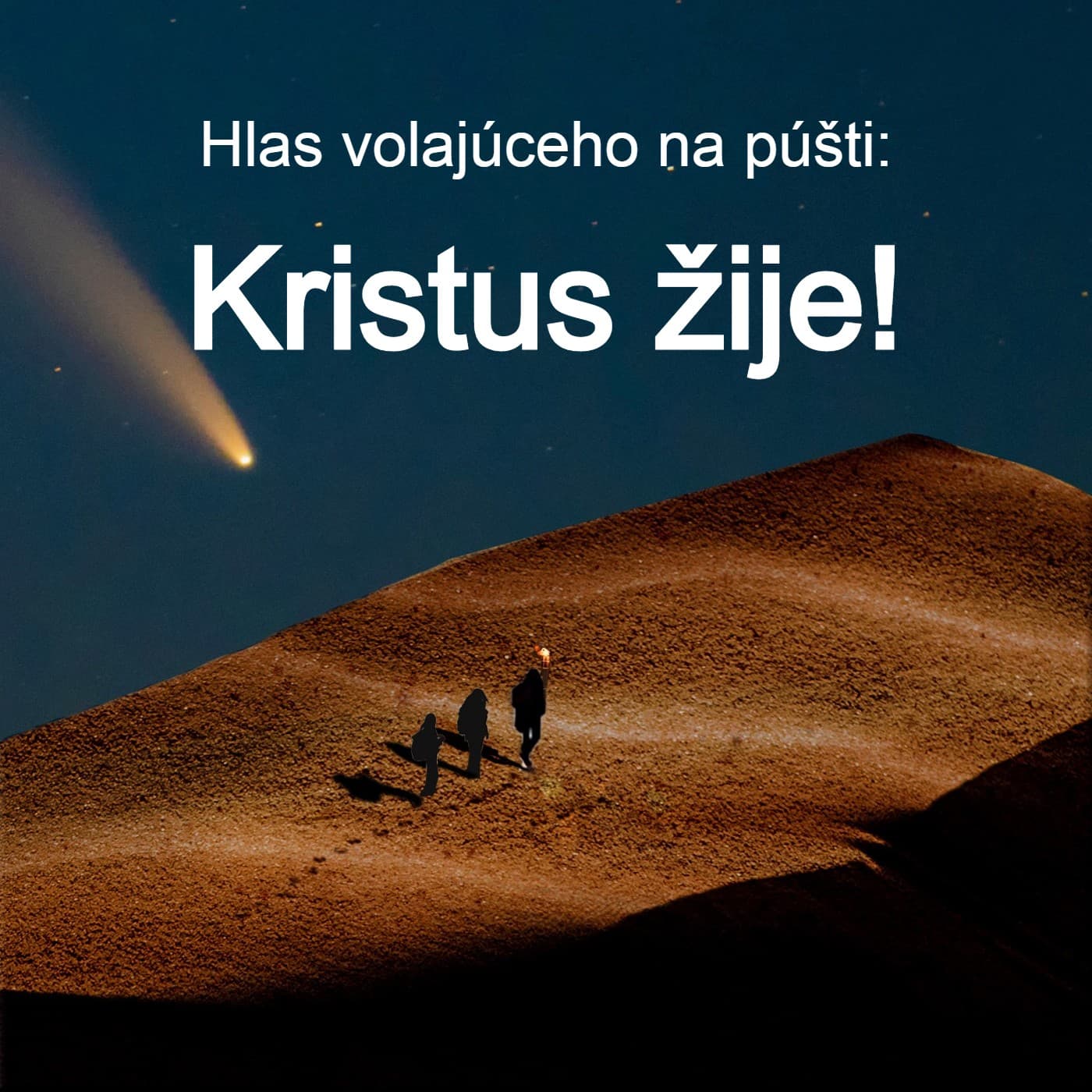 Hlas volajúceho na púšti: Kristus žije! - Podcasts