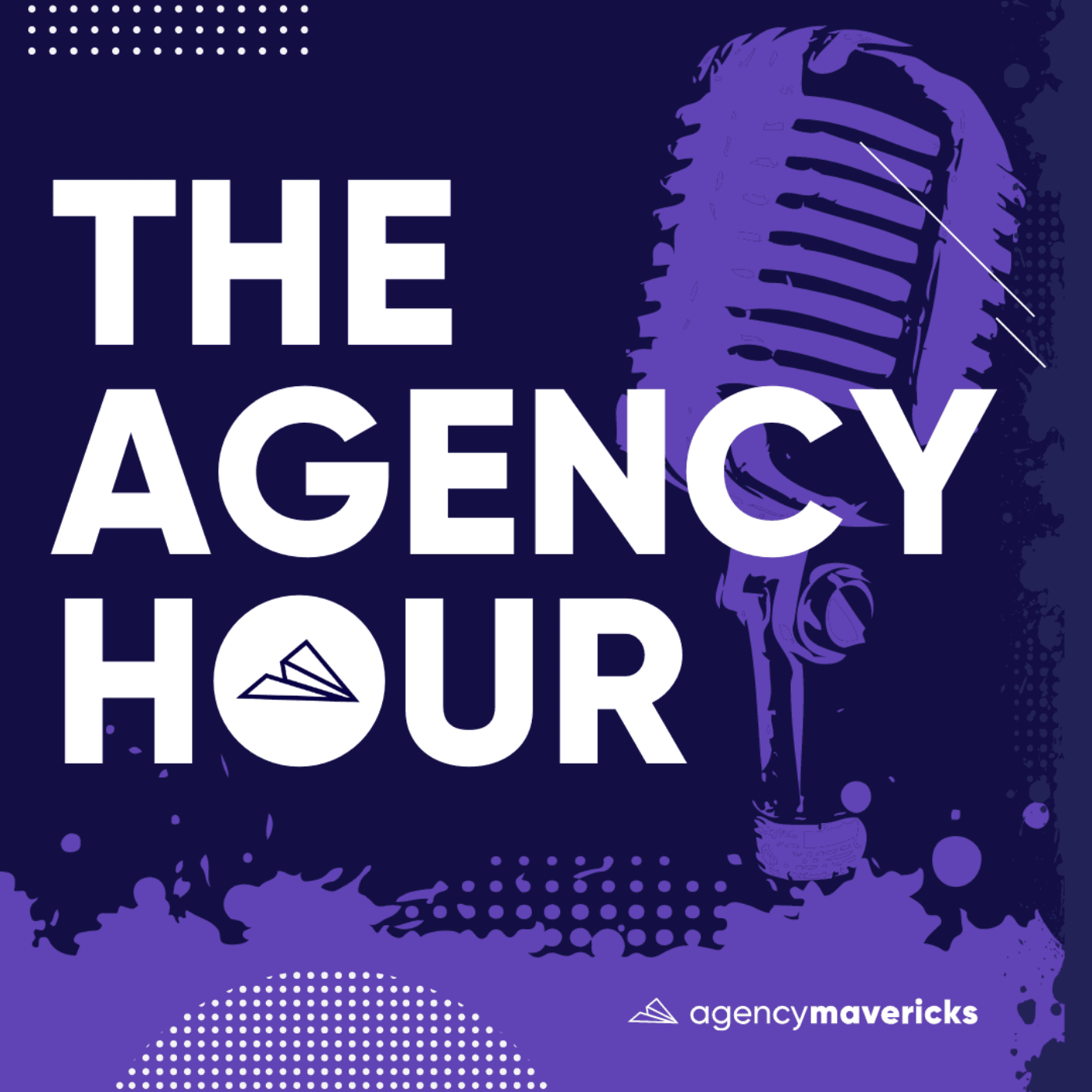 The Agency Hour - Podcasts