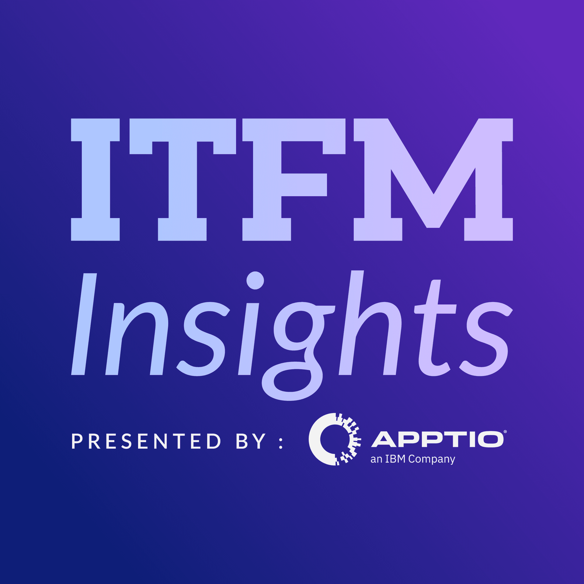 ITFM Insights - Podcasts