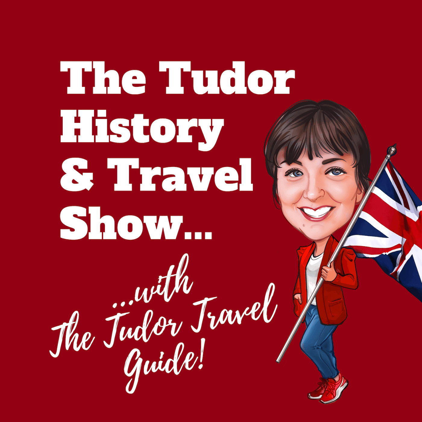 The Tudor History & Travel Show - Podcasts