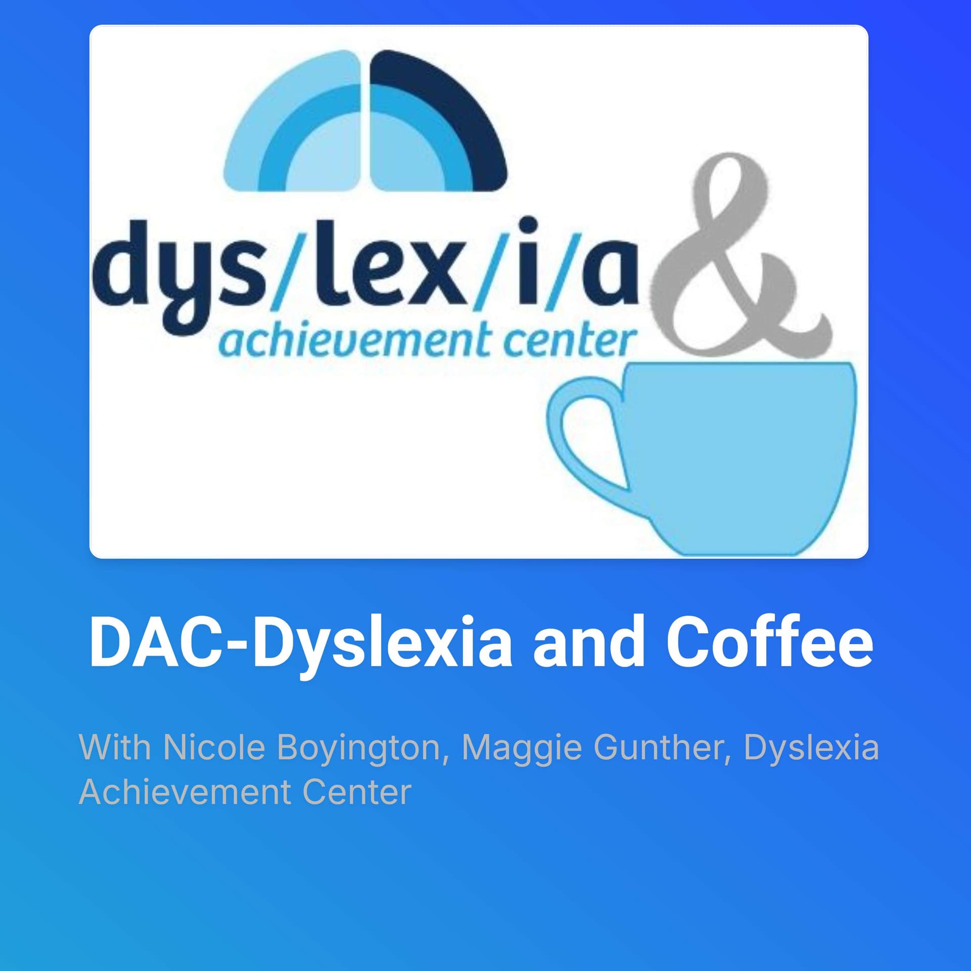 DAC-Dyslexia and Coffee - Podcasts