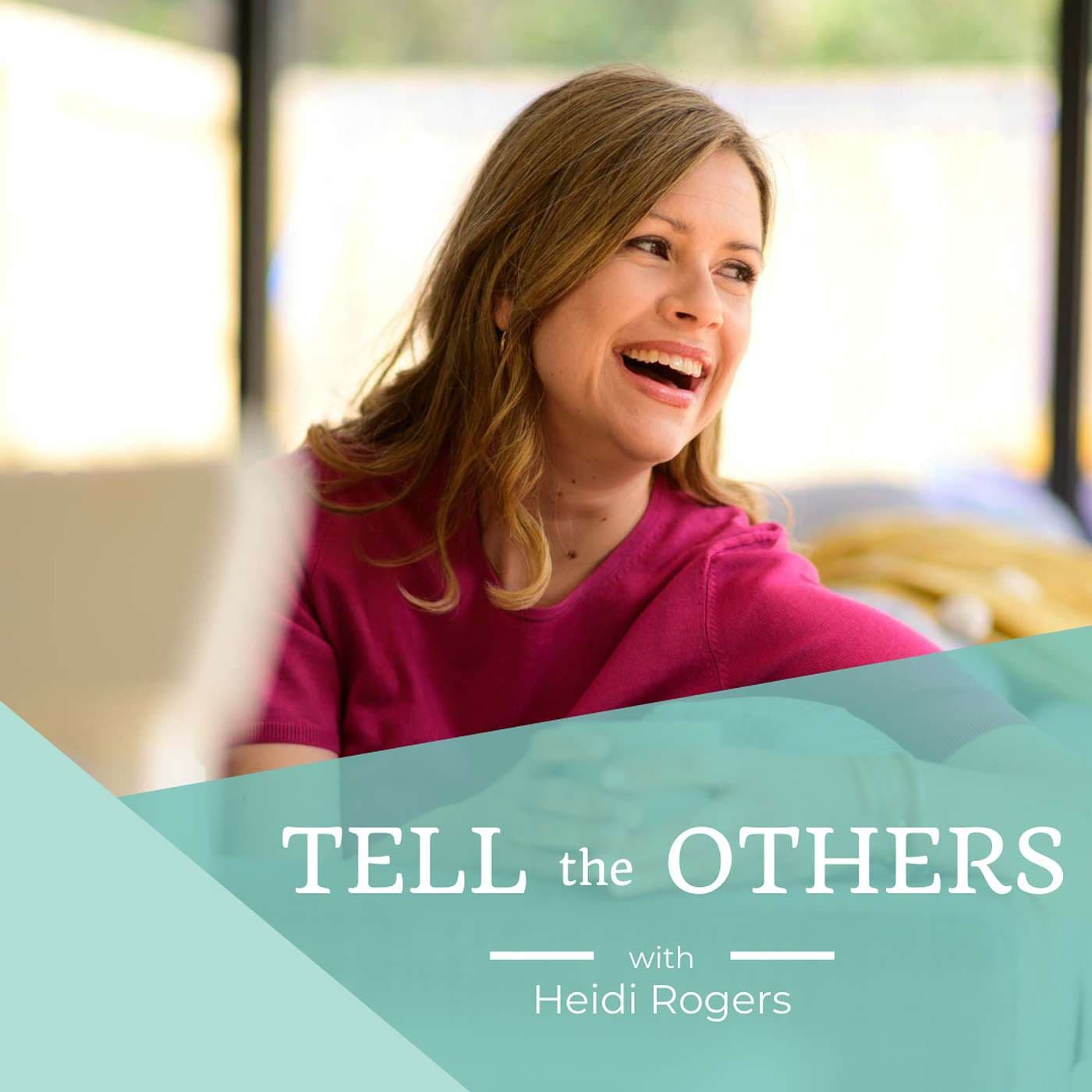 Tell The Others - Podcasts