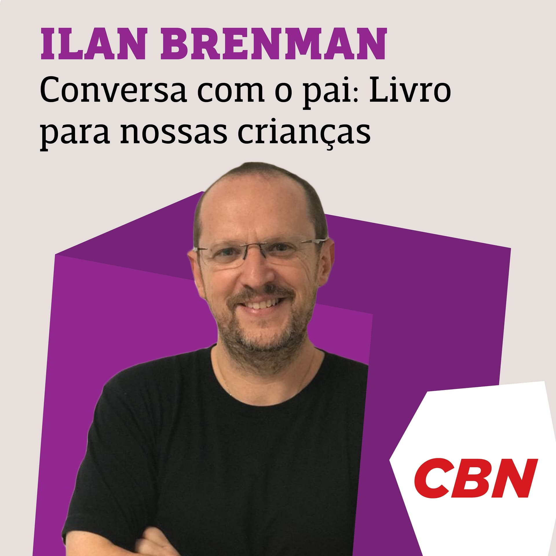 Conversa de pai: livros para nossas crianças - Ilan Brenman - Podcasts