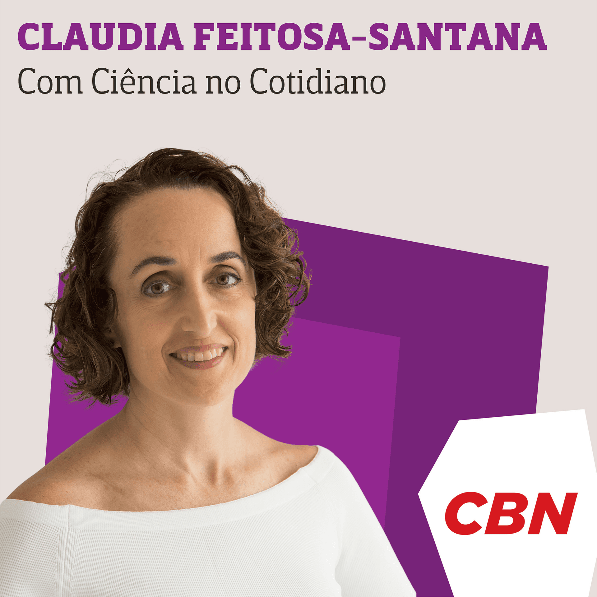 Com ciência no cotidiano - Cláudia Feitosa-Santana - Podcasts