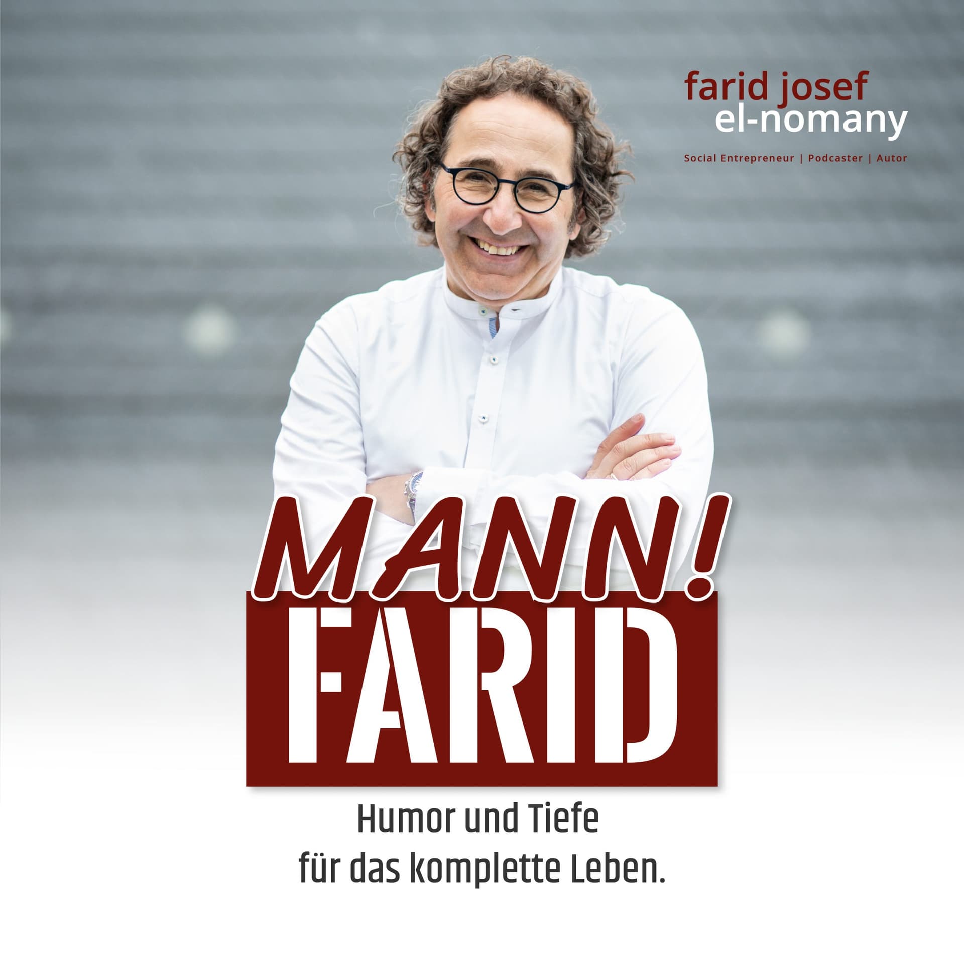 Mann! Farid - Humor und Tiefe für das komplette Leben - Podcasts