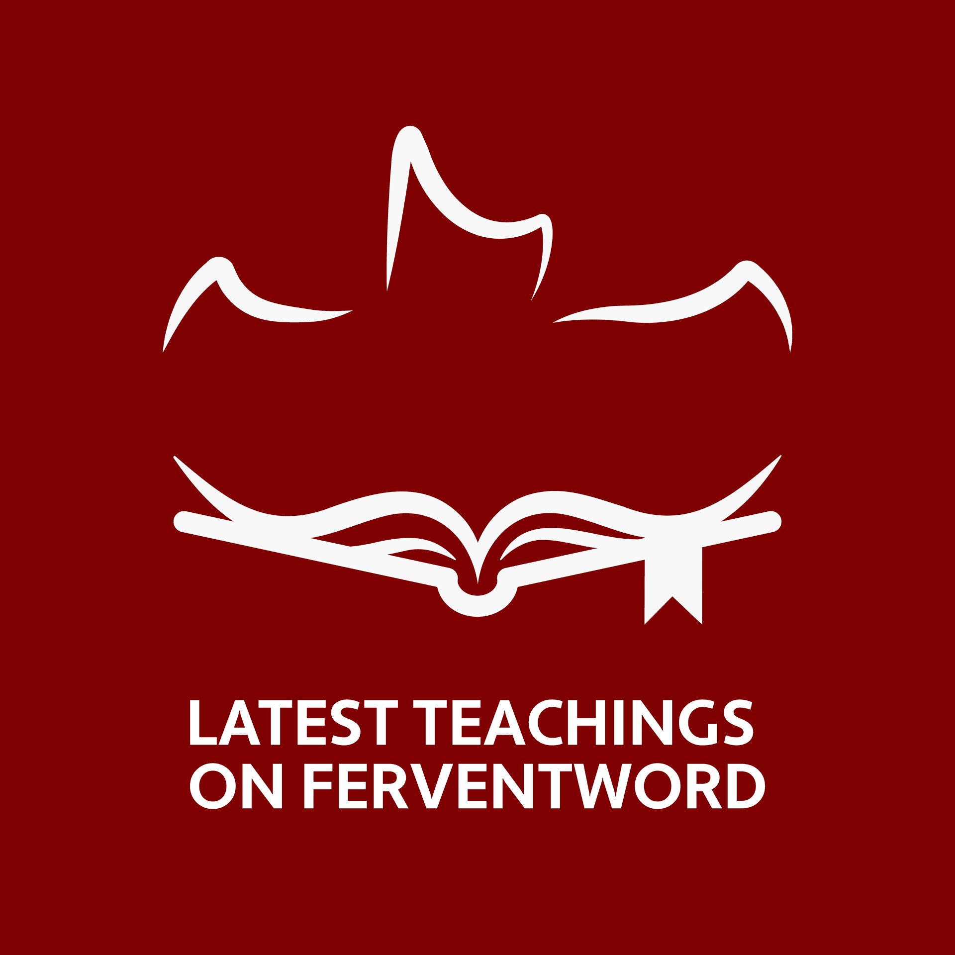 Latest Teachings On FerventWord - Podcasts
