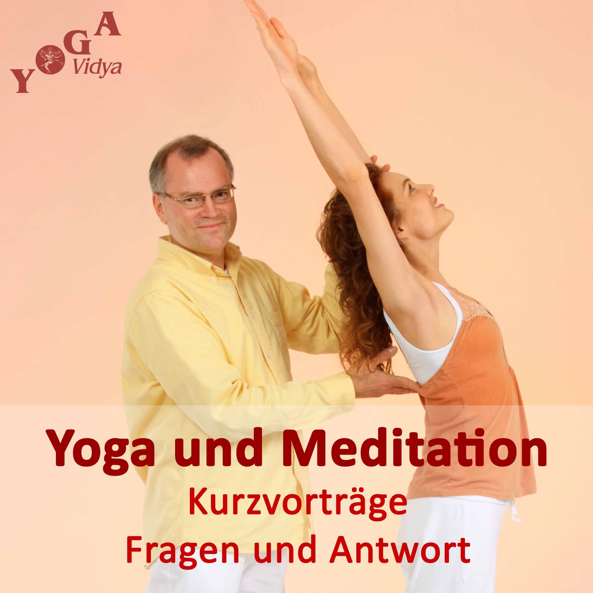 Yoga, Meditation und Spirituelles Leben - Tipps und Kurzvorträge - Podcasts
