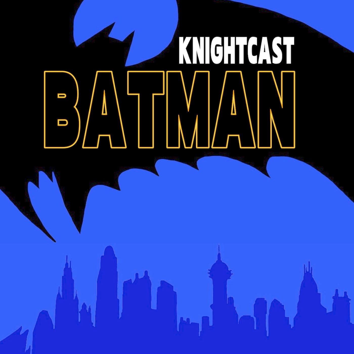 Batman Knightcast