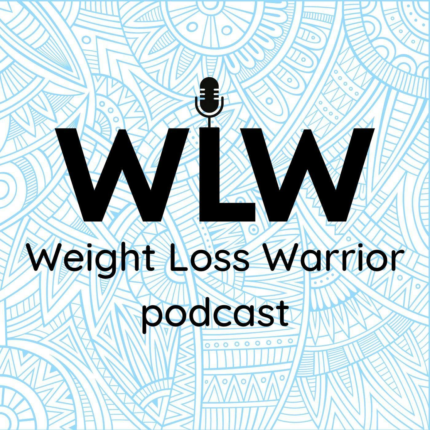 Weight Loss Warrior Podcast - Podcasts