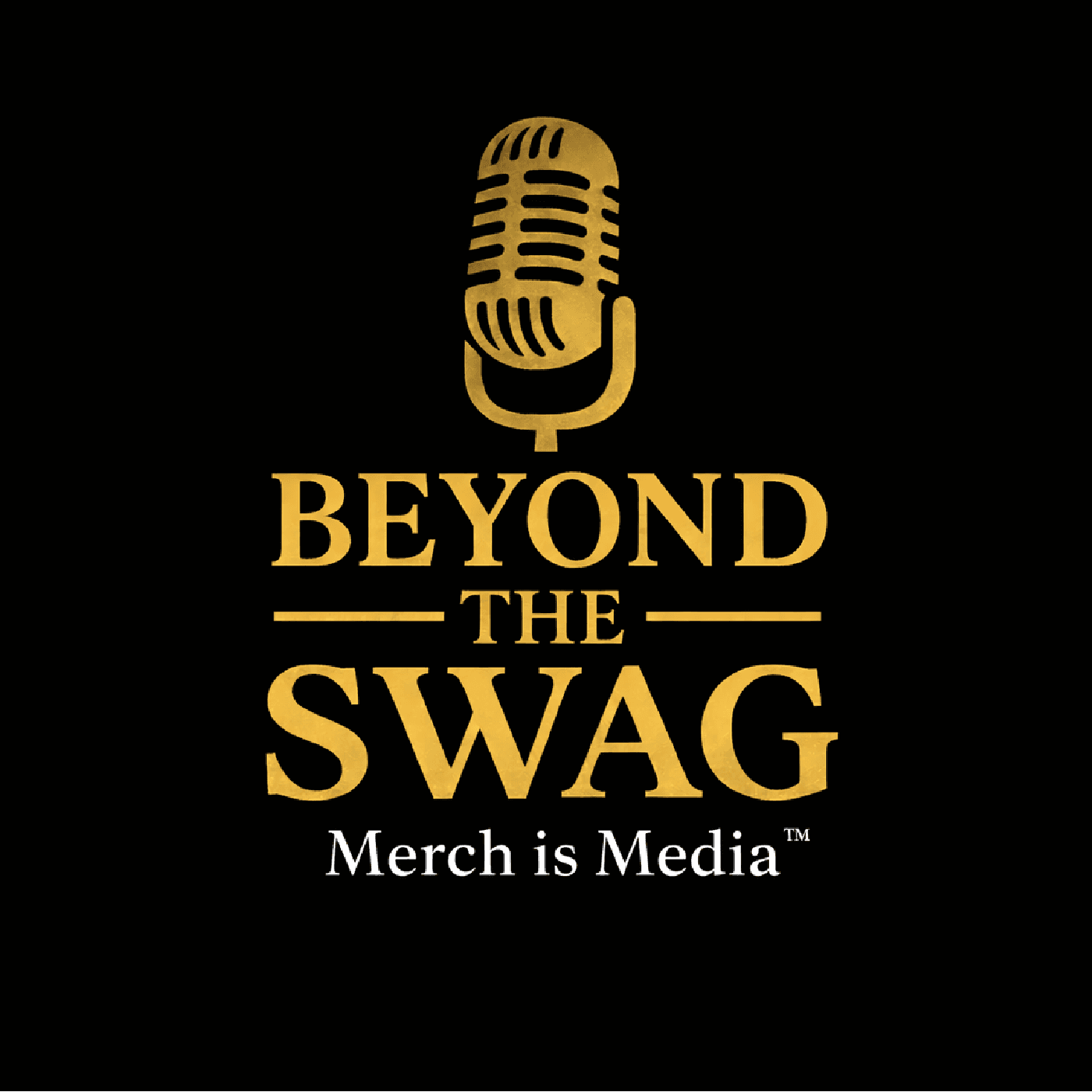 Beyond the Swag: Merch is MediaPodcast - Podcasts