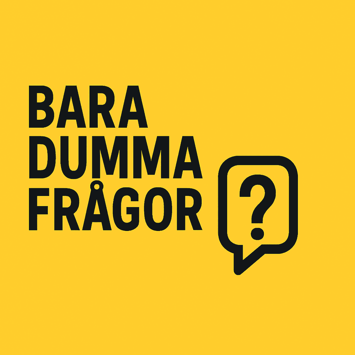 Bara Dumma Frågor! - Podcasts