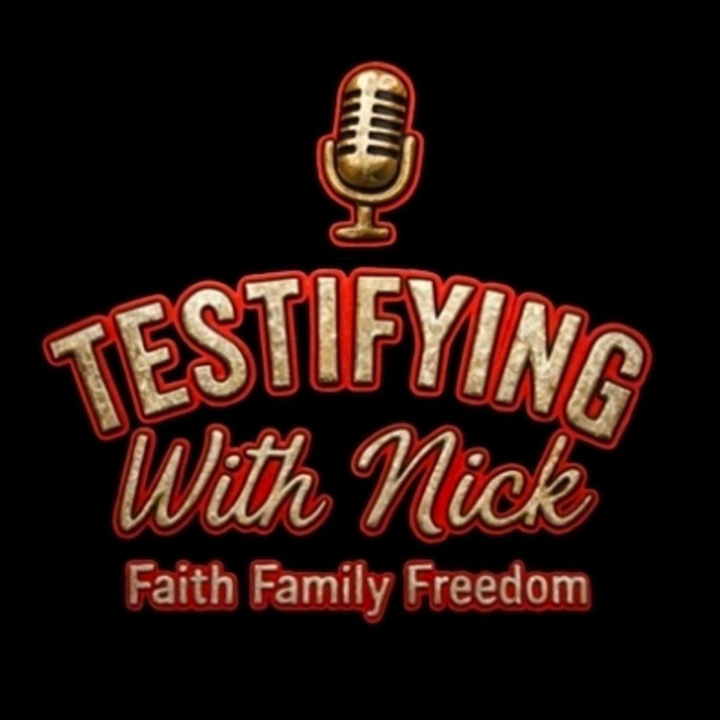 Testifying with Nick - Podcasts