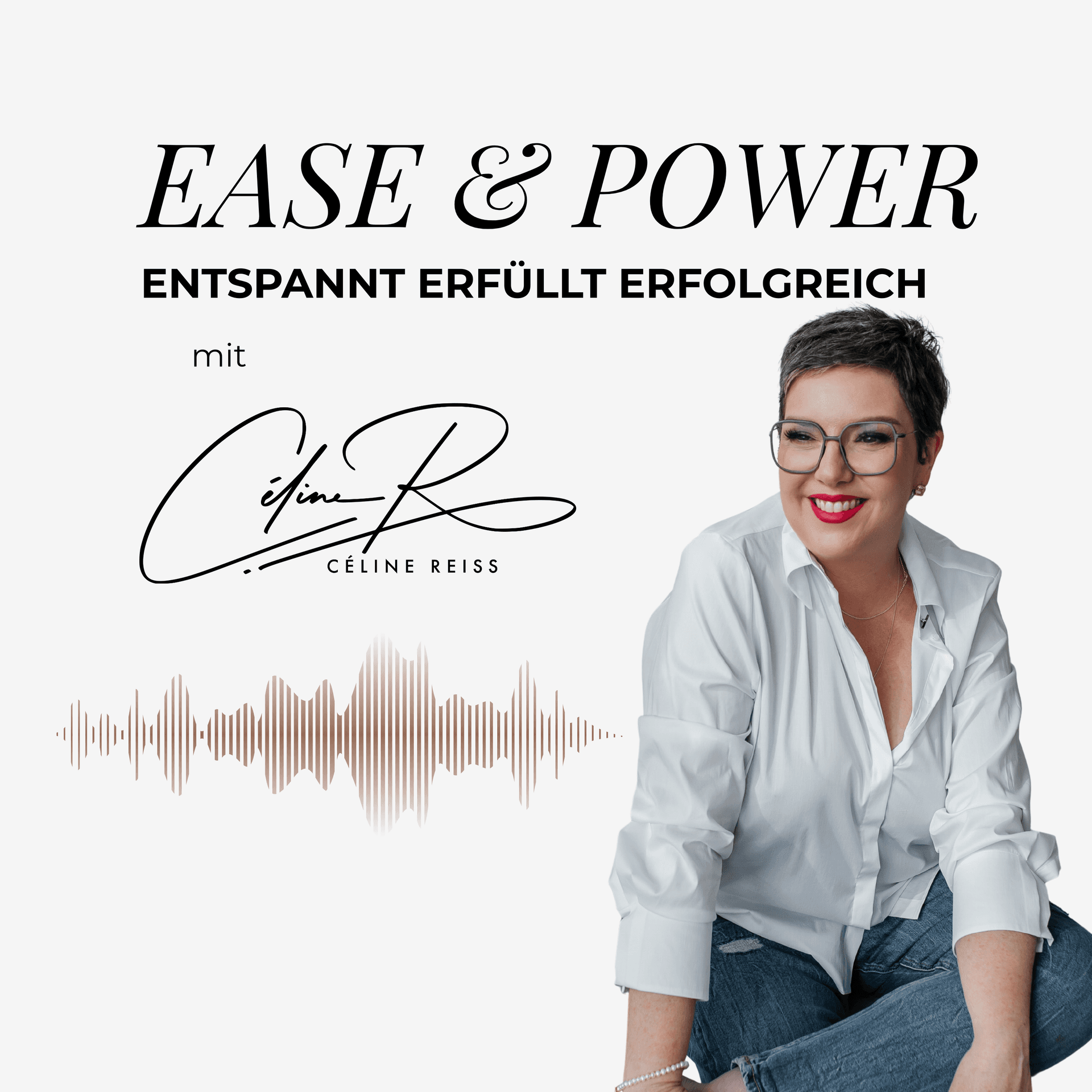 Ease & Power- Entspannt,erfüllt und erfolgreich - Podcasts