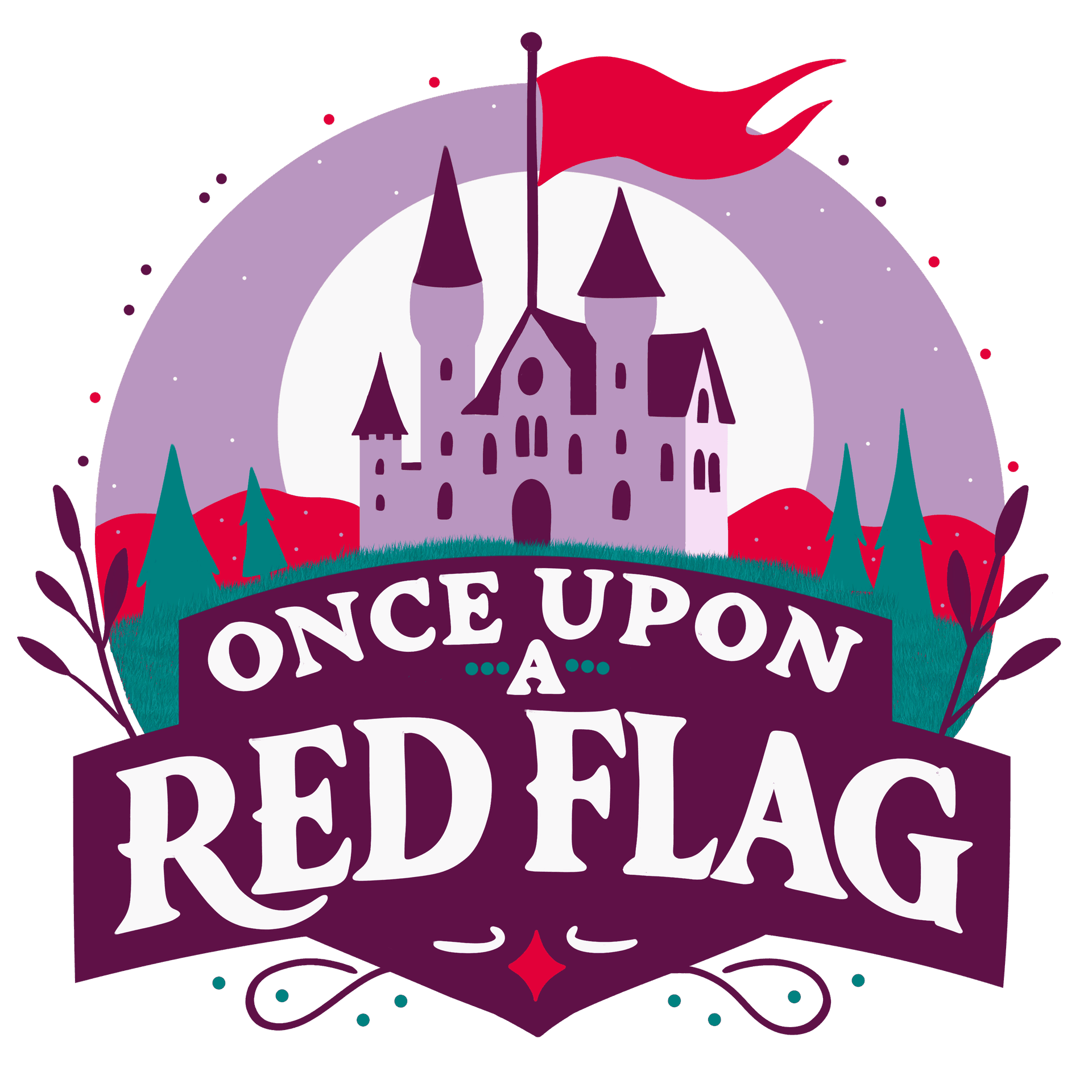 Once Upon A Red Flag - Podcasts