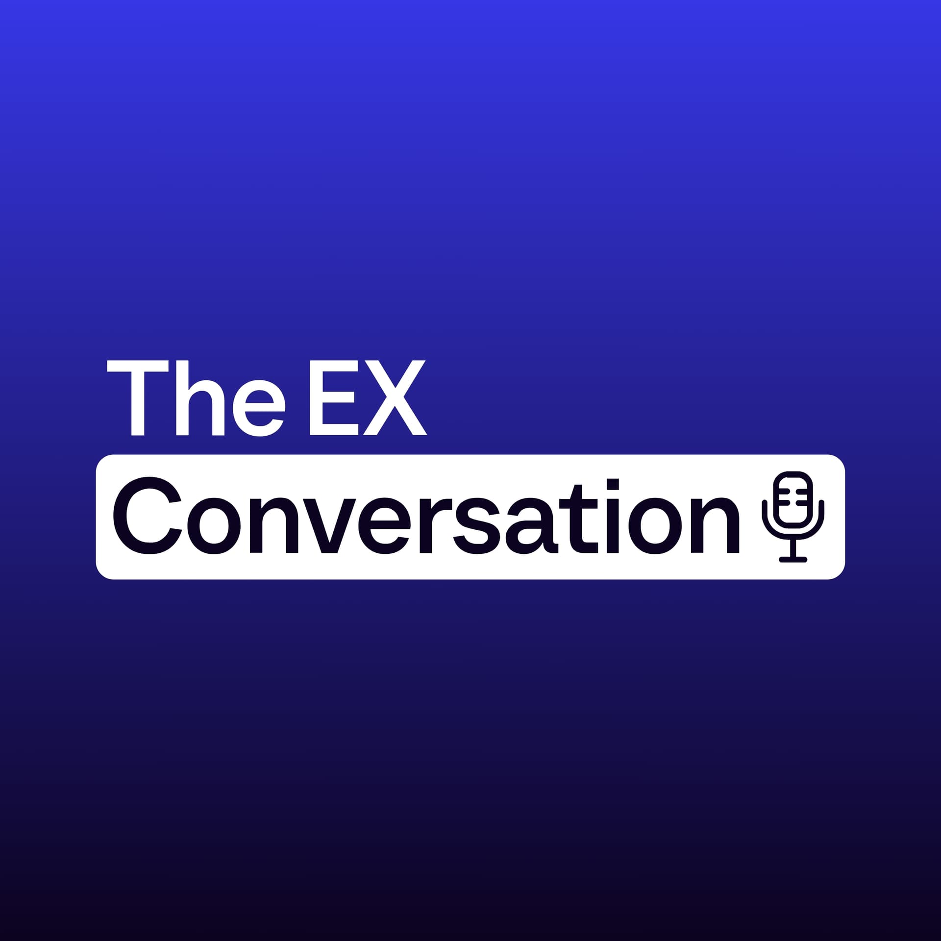 The EX Conversation - Podcasts