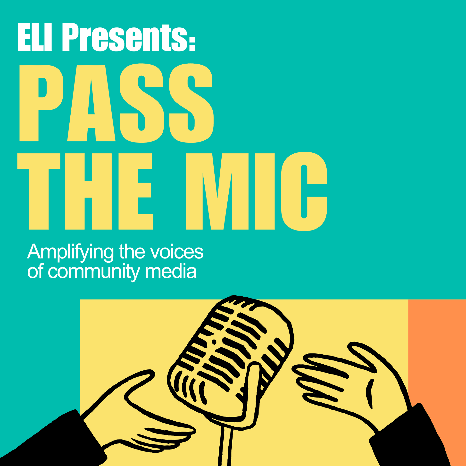 ELI Presents: Pass The Mic - Podcasts