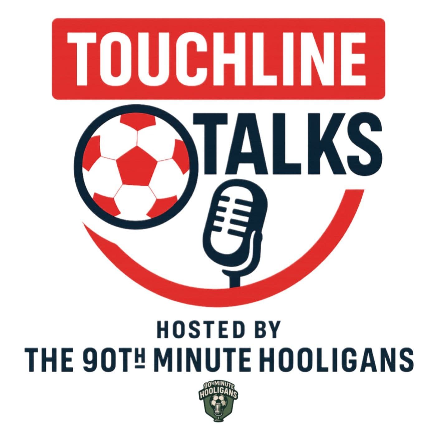TOUCHLINE TALKS: ROAD TO THE WORLD CUP 2026 - Podcasts