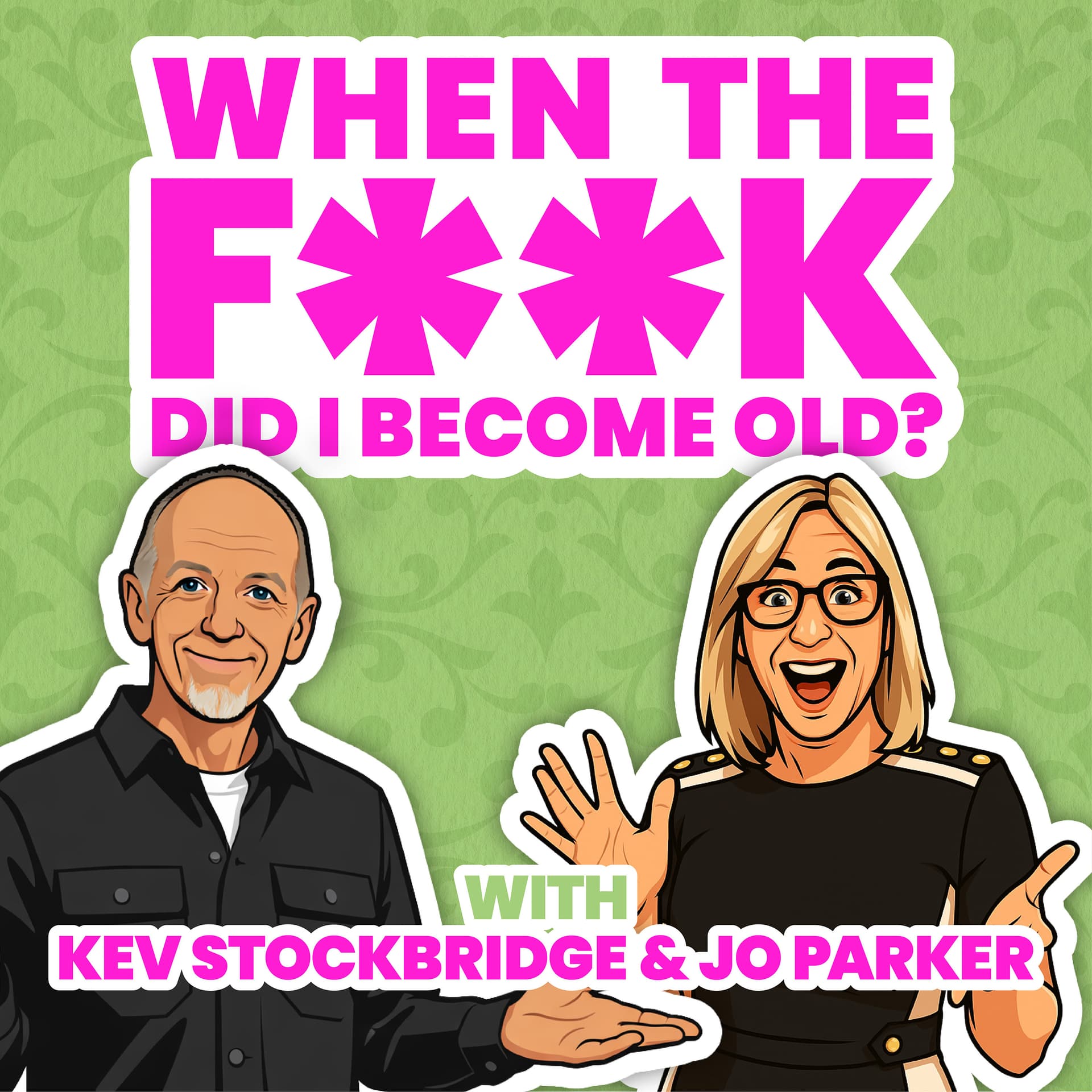 When the f**k did I become old? - Podcasts