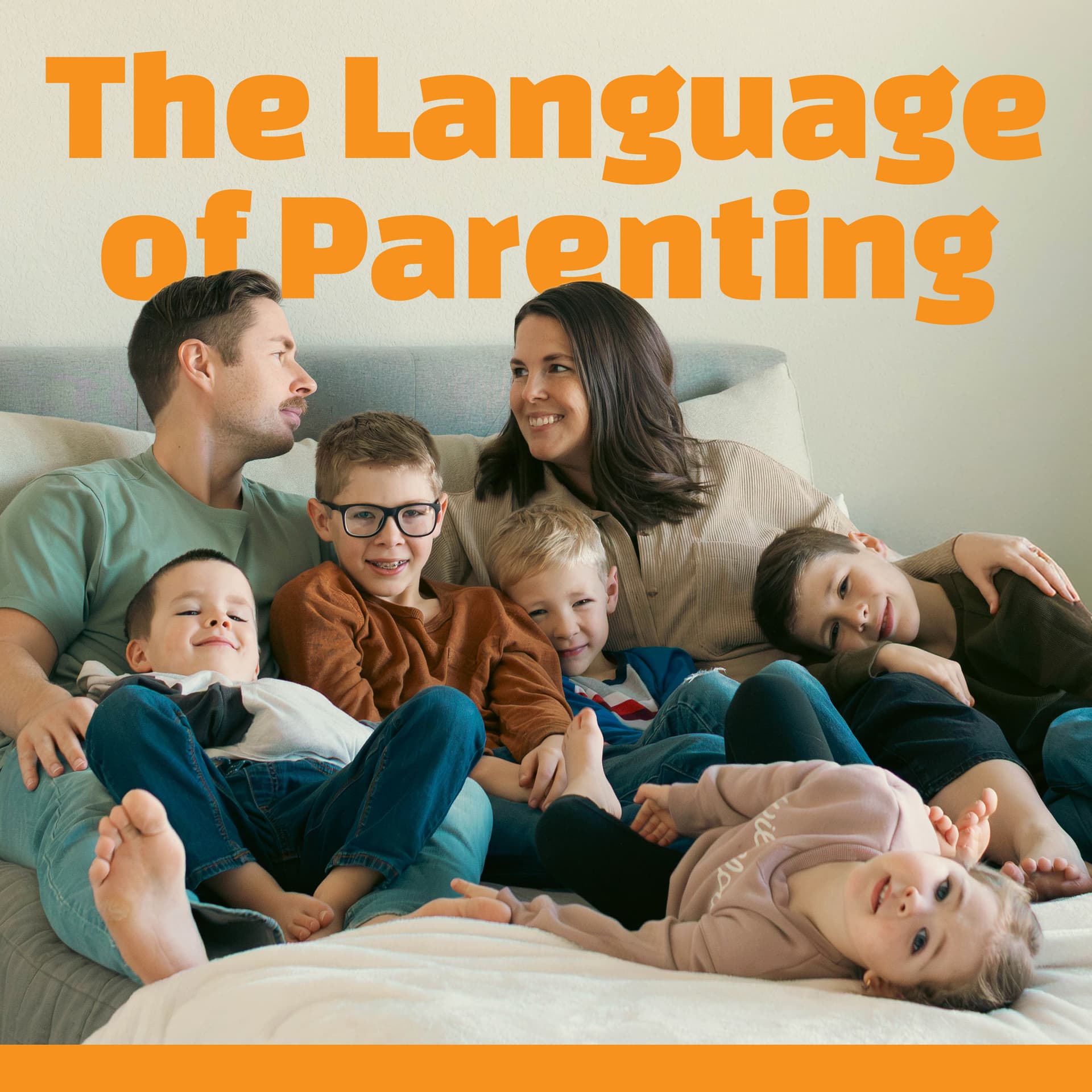 The Language of Parenting - Podcasts