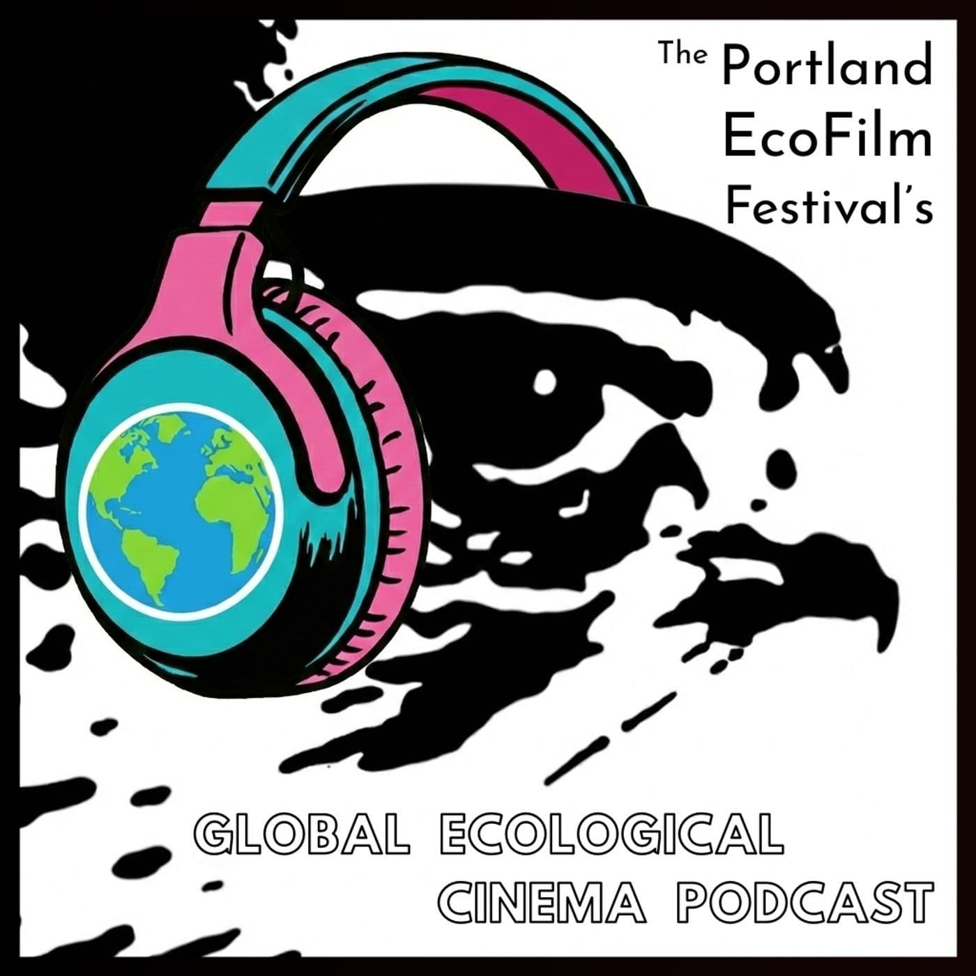 The Portland EcoFilm Festival's Global Ecological Cinema Podcast - Podcasts